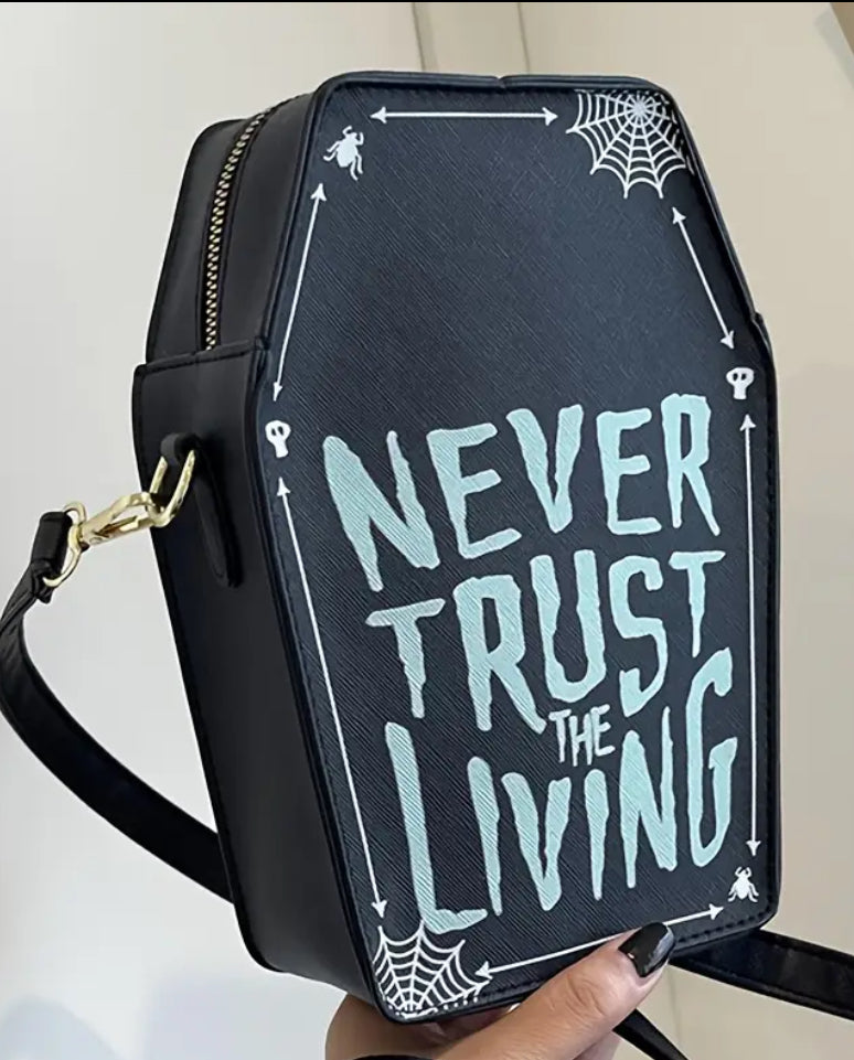 "Never trust the Living" Handbag